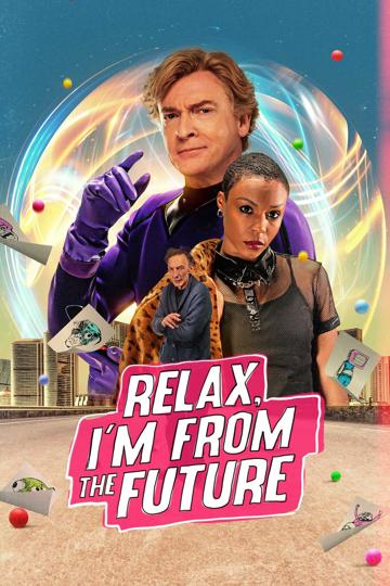 Relax, I'm from the Future poszter