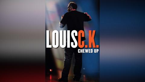 Louis C.K.: Chewed Up