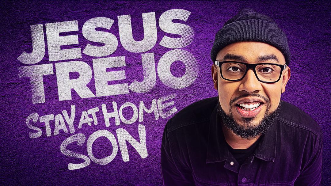 Jesus Trejo: Stay at Home Son