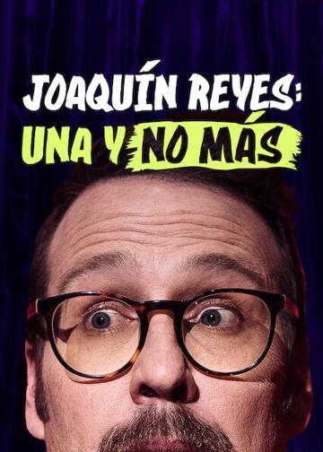 Joaquín Reyes: Una y no más poszter