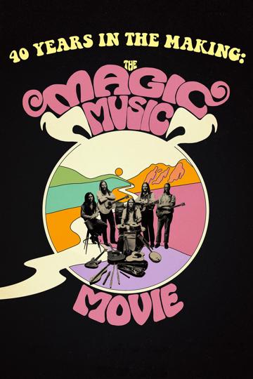 40 Years in the Making: The Magic Music Movie poszter
