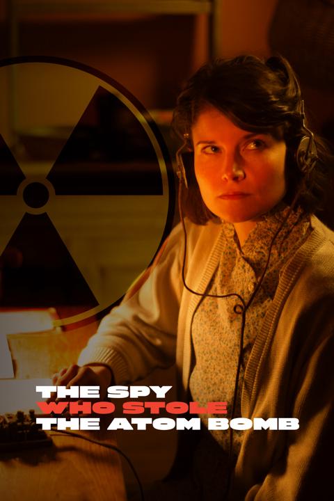 Poster för The Spy Who Stole the Atom Bomb