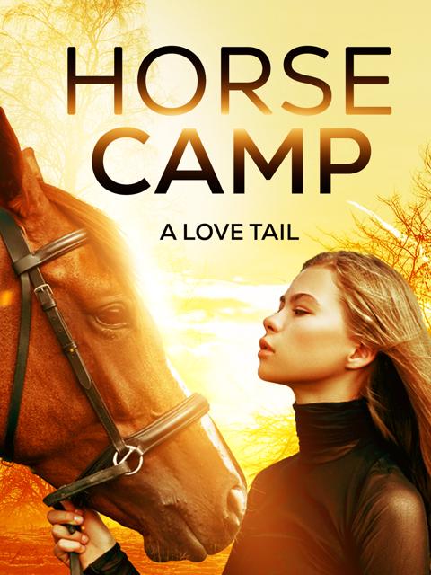 Movie poster for Horse Camp: A Love Tail