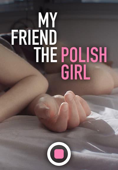 Poster för My Friend the Polish Girl