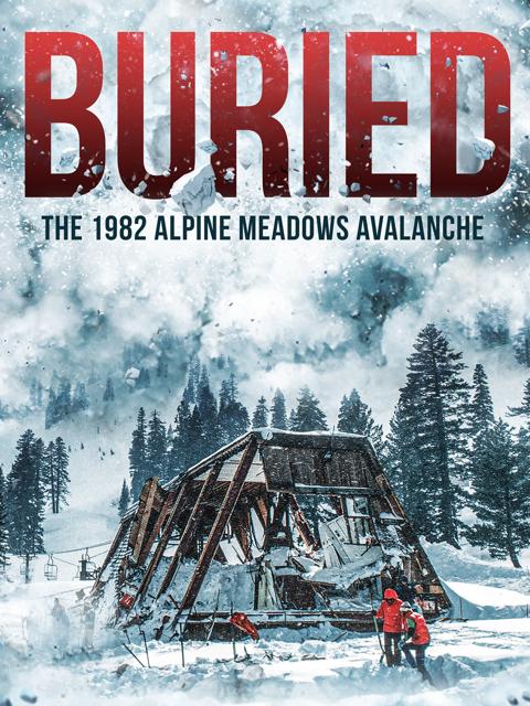 Movie poster for Buried: The 1982 Alpine Meadows Avalanche