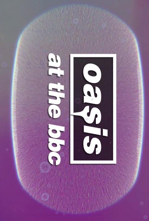 Movie poster for Oasis at The BBC