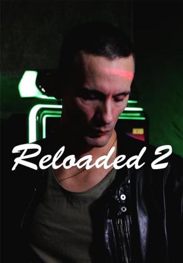 Reloaded 2