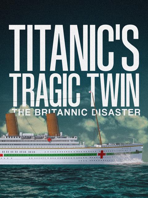 Poster för Titanics tragiska tvilling: Britannic-katastrofen