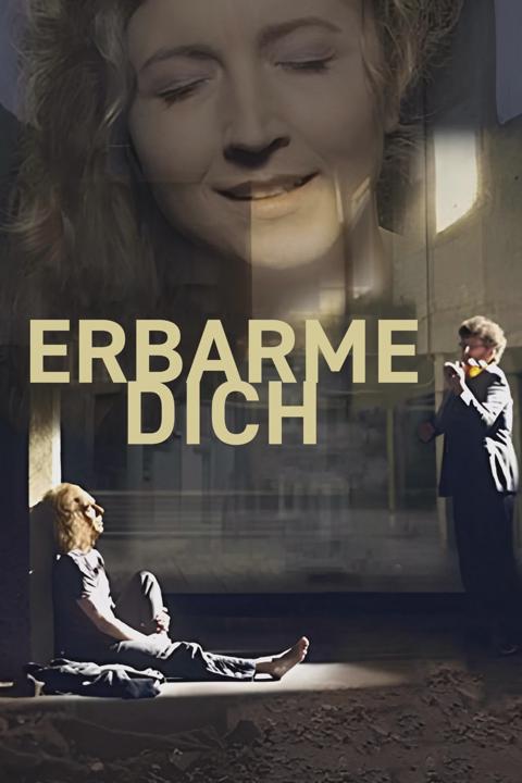 Movie poster for Erbarme dich - Matthäus Passion Stories