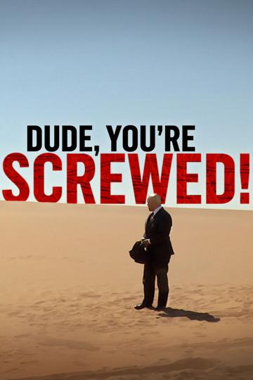 Dude, You're Screwed poszter