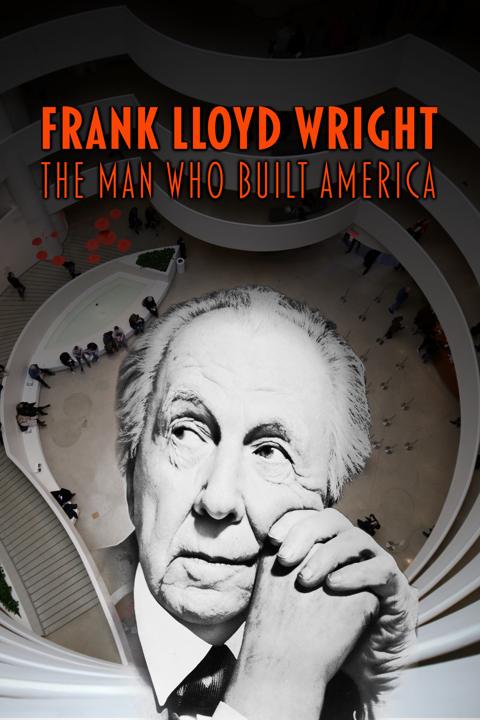 Poster för Frank Lloyd Wright: The Man Who Built America