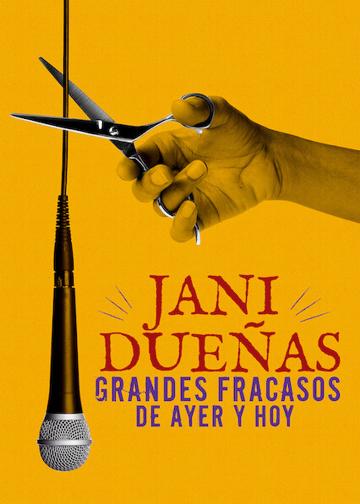 Jani Dueñas: Grandes fracasos de ayer y hoy poszter