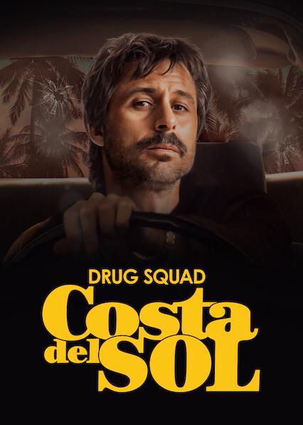 Series poster for Drug Squad: Costa del Sol