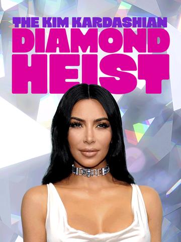 The Kim Kardashian Diamond Heist poszter