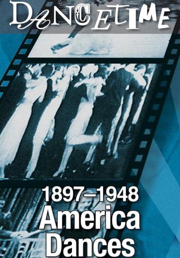 America Dances!: 1897-1948: A Collector's Edition of Social Dance in Film poszter