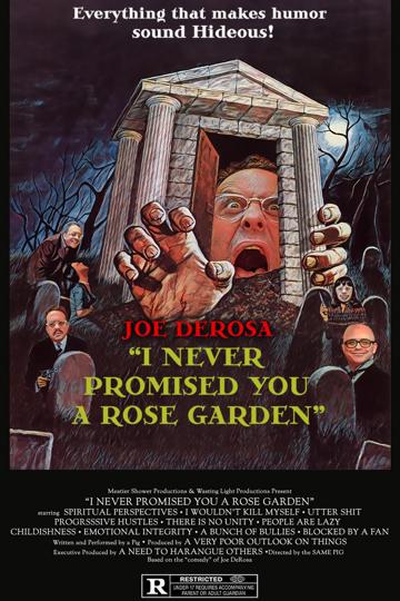 Joe DeRosa: I Never Promised You a Rose Garden poszter