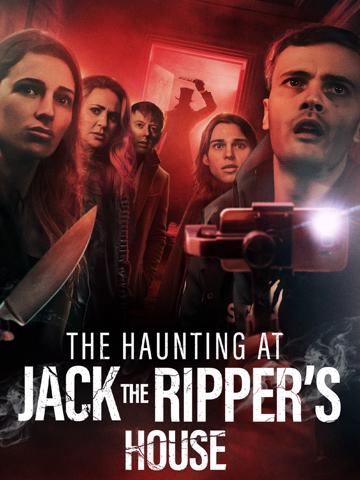 The Haunting at Jack the Ripper’s House