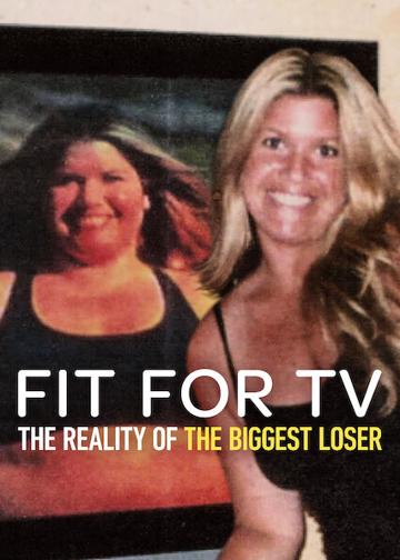 Fit for TV: The Reality of the Biggest Loser