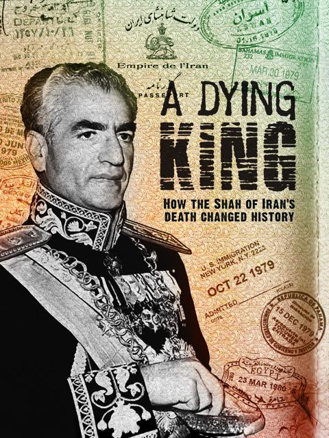 Poster för A Dying King: The Shah of Iran