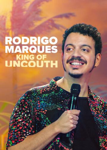 Rodrigo Marques: King of Uncouth poszter