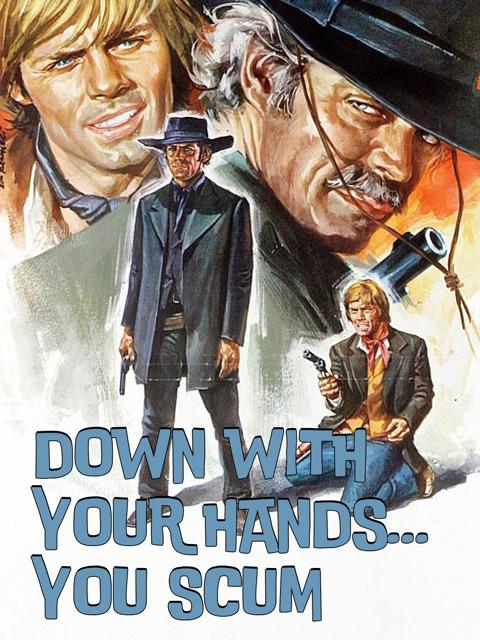 Movie poster for Down with Your Hands... You Scum!