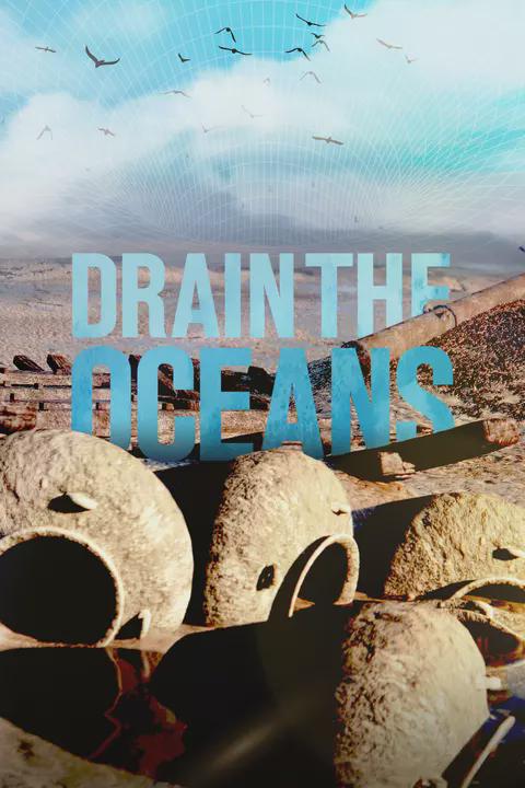 Series poster for Drain the Oceans