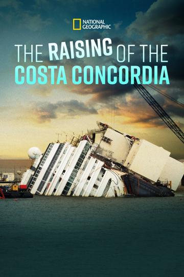 Raising the Costa Concordia poszter