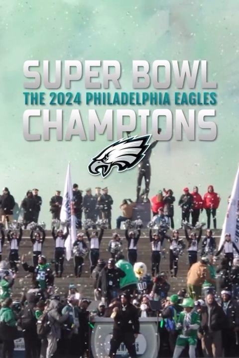Movie poster for Super Bowl Champions: The 2024 Philadelphia Eagles