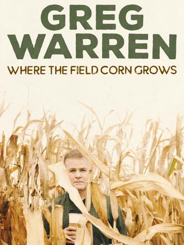 Greg Warren: Where the Field Corn Grows poszter