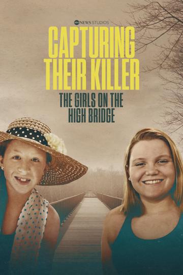 Capturing Their Killer: The Girls on the High Bridge poszter
