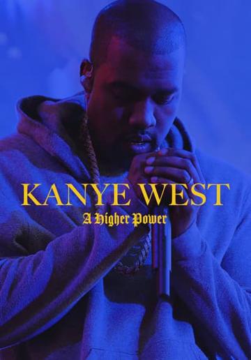 Kanye West: A Higher Power poszter