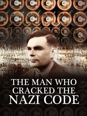 The Man Who Cracked the Nazi Code: The Story of Alan Turing poszter
