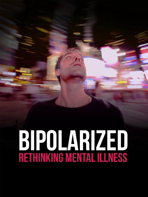 Poster för Bipolarized: Rethinking Mental Illness