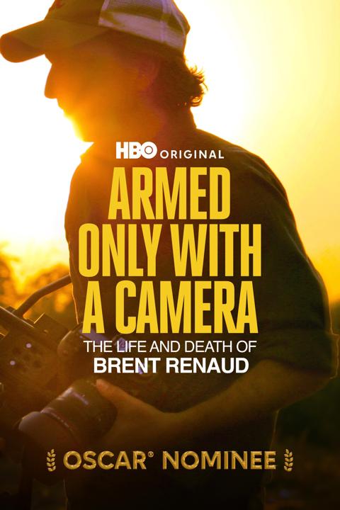Poster för Armed Only with a Camera: The Life and Death of Brent Renaud