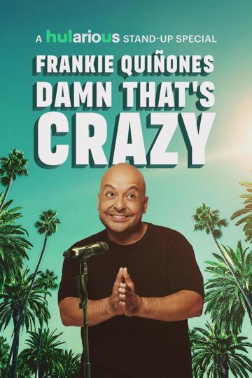Frankie Quiñones: Damn That's Crazy poszter