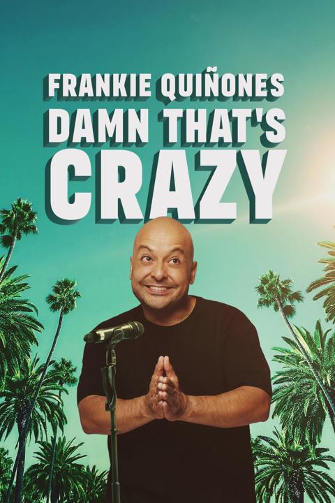 Frankie Quiñones: Damn That's Crazy