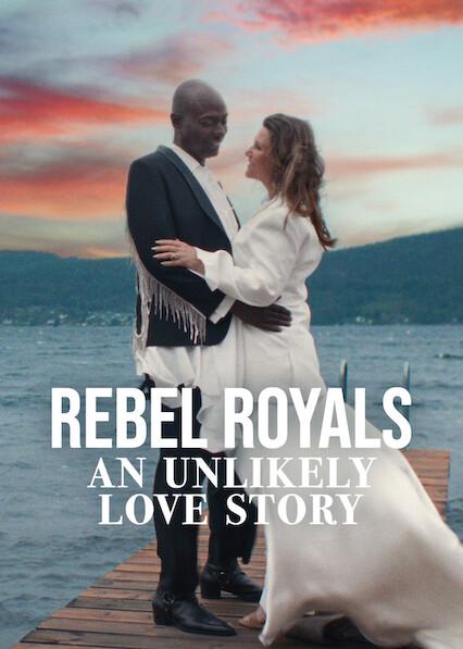 Poster för Rebel Royals: An Unlikely Love Story