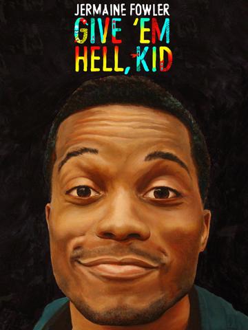 Jermaine Fowler: Give 'Em Hell, Kid poszter
