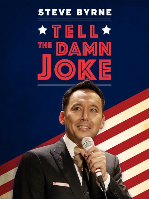 Movie poster for Steve Byrne: Tell The Damn Joke