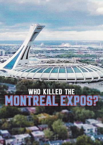 Montreal Expos: Egy baseballcsapat felbomlása poszter