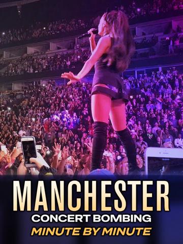 Manchester Concert Bombing: Minute by Minute