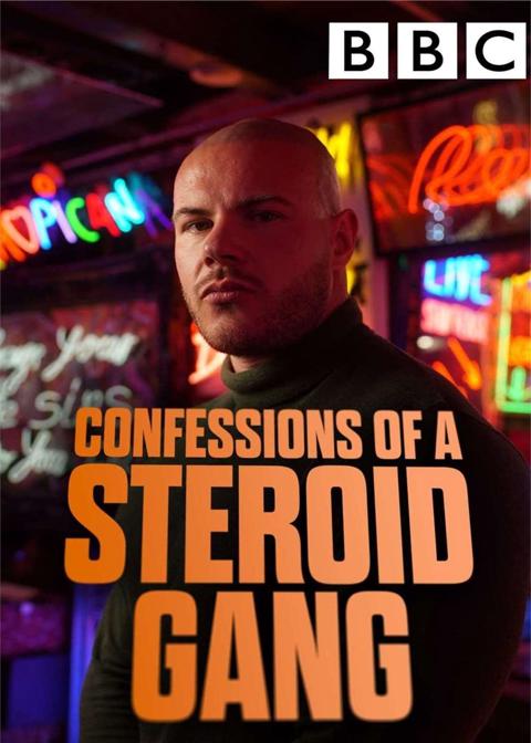 Series poster for Confessions of a Steroid Gang