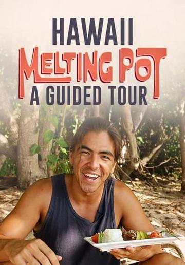 Hawaii Melting Pot: A Guided Tour