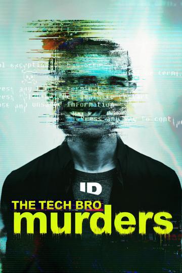 The Tech Bro Murders