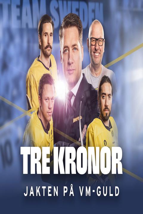 Poster för Tre Kronor - The Hunt for World Championship Gold