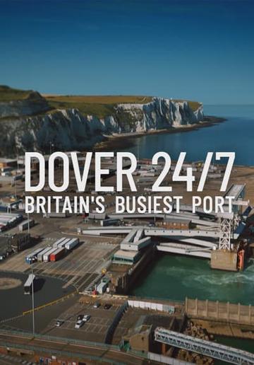 Dover 24/7: Britain's Busiest Port