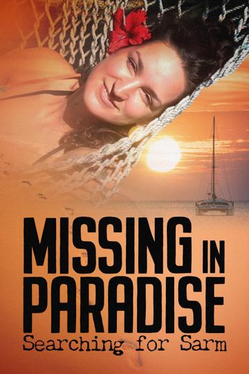 Missing in Paradise: Searching for Sarm