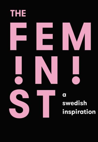 Poster för The Feminist: A Swedish Inspiration
