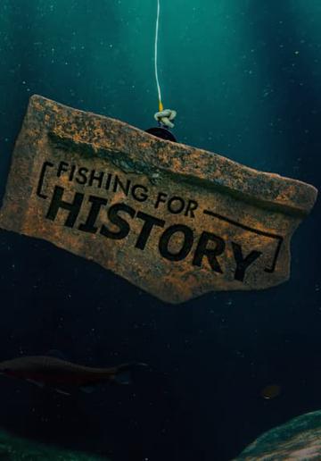 Fishing for History