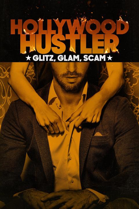 Poster för Hollywood Hustler: Glitz, Glam, Scam
